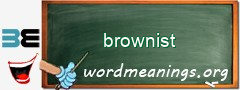 WordMeaning blackboard for brownist